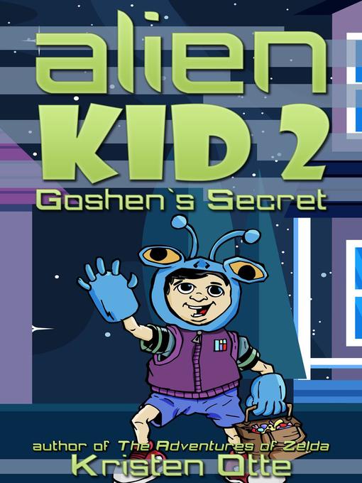 Title details for Alien Kid 2 by Kristen Otte - Available